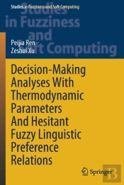 Decision-Making Analyses With Thermodynamic Parameters And Hesitant Fuzzy Linguistic Preference Relations