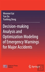 Decision-Making Analysis And Optimization Modeling Of Emergency Warnings For Major Accidents