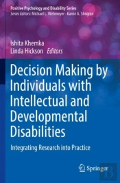 Decision Making By Individuals With Intellectual And Developmental Disabilities
