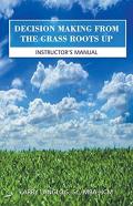 Decision Making From The Grass Roots Up