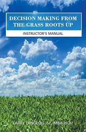 Decision Making From The Grass Roots Up