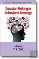 Decision Making In Behavioral Strategy
