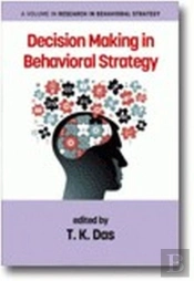 Decision Making In Behavioral Strategy