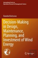 Decision-Making In Design, Maintenance, Planning, And Investment Of Wind Energy