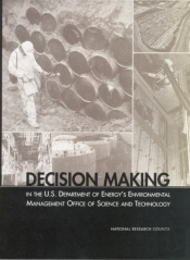 Decision Making In The U.S. Department Of Energy'S Environmental Management Office Of Science And Technology