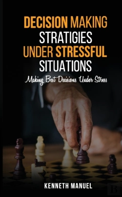 Bertrand.pt - Decision Making Strategies Under Stressful Situations