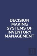 Decision Making Systems Of Invnetory Management