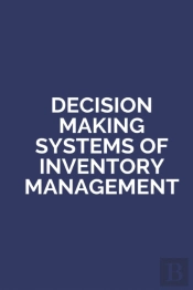 Decision Making Systems Of Invnetory Management