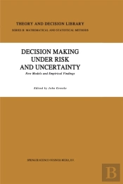 Decision Making Under Risk And Uncertainty