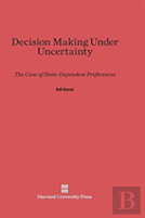 Decision Making Under Uncertainty