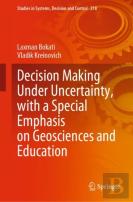 Decision Making Under Uncertainty, With A Special Emphasis On Geosciences And Education