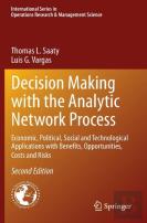 Decision Making With The Analytic Network Process