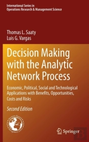 Decision Making With The Analytic Network Process