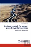 Decision Models For Single-Period Inventory Policies