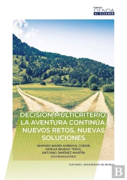 Bertrand.pt - Decision Multicriterio: La Aventura Continua. Nuevos Retos, Nuevas Soluciones