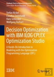 Decision Optimization With Ibm Ilog Cplex Optimization Studio