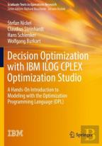 Decision Optimization With Ibm Ilog Cplex Optimization Studio