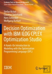 Decision Optimization With Ibm Ilog Cplex Optimization Studio