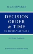 Decision Order And Time In Human Affairs