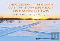 Decision Theory With Imperfect Information