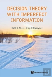 Decision Theory With Imperfect Information