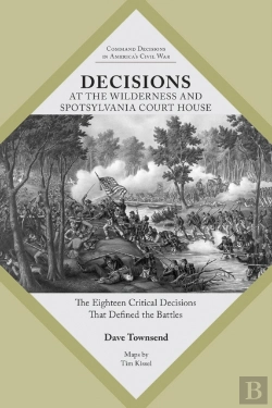 Bertrand.pt - Decisions At The Wilderness And Spotsylvania Court House