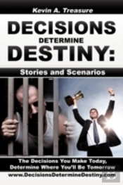 Decisions Determine Destiny
