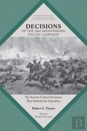 Decisions Of The 1862 Shenandoah Valley Campaign
