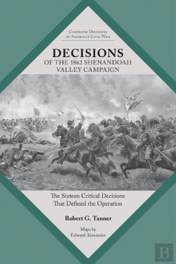 Bertrand.pt - Decisions Of The 1862 Shenandoah Valley Campaign
