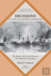 Decisions Of The Galveston Campaigns