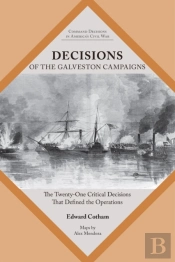 Decisions Of The Galveston Campaigns