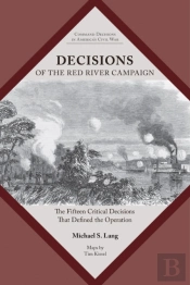 Decisions Of The Red River Campaign