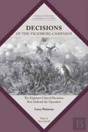Decisions Of The Vicksburg Campaign