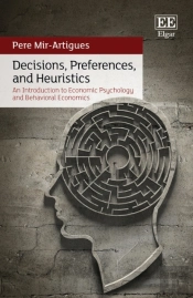 Decisions, Preferences, And Heuristics