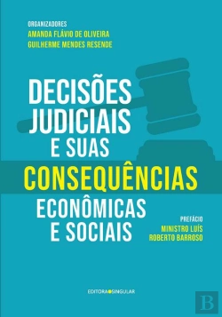 Bertrand.pt - Decisões Judiciais E Suas Consequências Econômicas E Sociais