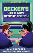 Decker'S Video Game Rescue Agency