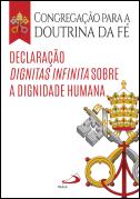 Declaração Dignitas Infinita sobre a Dignidade Humana