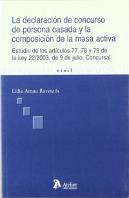 Declaracion De Concurso De Persona Casada Y La Composicion De La Masa Activa. Estudio De Los Artícul
