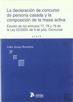 Bertrand.pt - Declaracion De Concurso De Persona Casada Y La Composicion De La Masa Activa. Estudio De Los Artícul