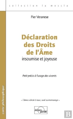 Bertrand.pt - Déclaration Des Droits De L'Âme Insoumise Et Joyeuse ; Petit Précis À L'Usage Des Vivants