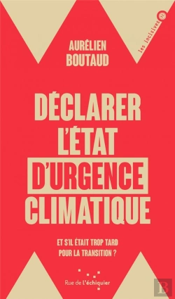 Bertrand.pt - Déclarer L'État D'Urgence Climatique : Et S'Il Était Trop Tard ?