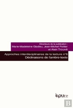 Bertrand.pt - Declinaisons De L'Arriere-Texte. Approches Interdisciplinaires De La  Lecture, N  6