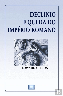 Bertrand.pt - Declínio e Queda do Império Romano