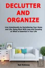 Declutter And Organize: Live Intentional