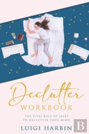 Declutter Workbook: The Vital Role Of Sl