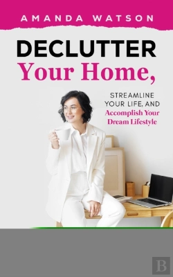 Bertrand.pt - Declutter Your Home, Streamline Your Life, And Accomplish Your Dream Lifestyle
