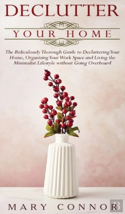 Bertrand.pt - Declutter Your Home: The Ridiculously Th