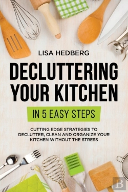 Bertrand.pt - Decluttering Your Kitchen In 5 Easy Steps