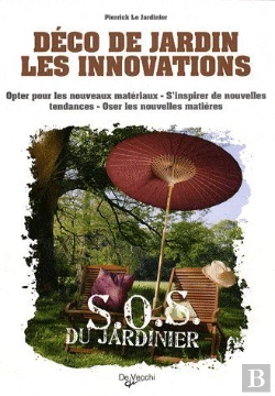 Bertrand.pt - Déco De Jardin, Les Innovations ; Opter Pour Les Nouveaux Matériaux, S'Inspirer De Nouvelles Tendances, Oser Les Nouvelles Matières