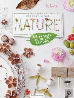 Bertrand.pt - Déco Végétale Nature ; 45 Projets Au Fil Des Saisons